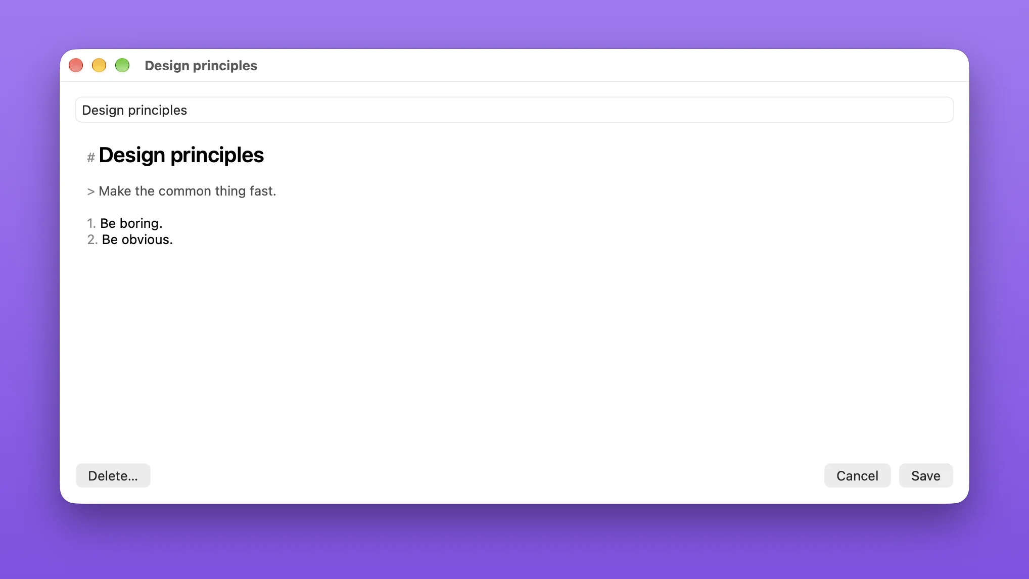 The Design principles note open in its own editor window, with a styled Markdown heading, a quote, a numbered list, and Delete, Cancel, and Save buttons.